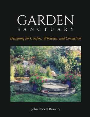 Garden Sanctuary de John Beaudry