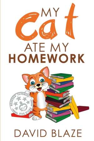 My Cat Ate My Homework de David Blaze