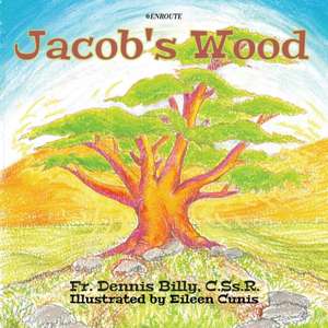 Jacob's Wood de Dennis J. Billy