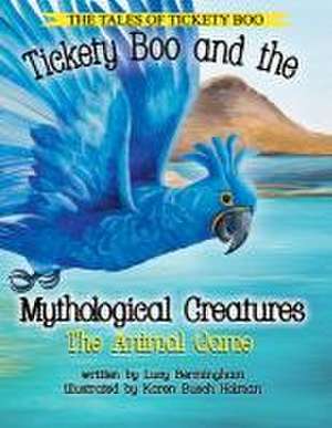 Tickety Boo and the Mythological Creatures: The Animal Game de Karen Busch Holman