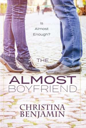 The Almost Boyfriend de Christina Benjamin