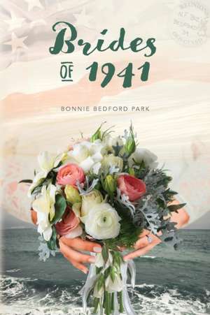 Brides of 1941 de Bonnie Bedford Park