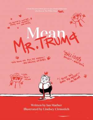 Mean Mr. Trump de Ian Mather