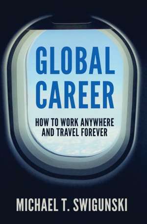 Global Career de Michael Swigunski