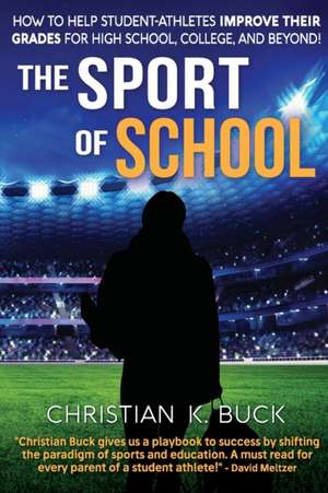 The Sport of School de Christian K Buck