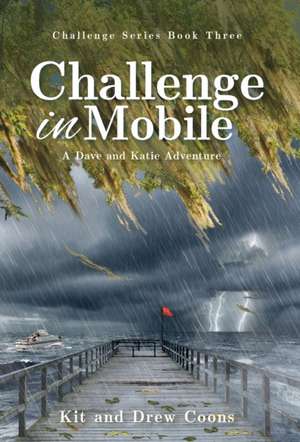 Challenge in Mobile: A Dave and Katie Adventure de Kit Coons