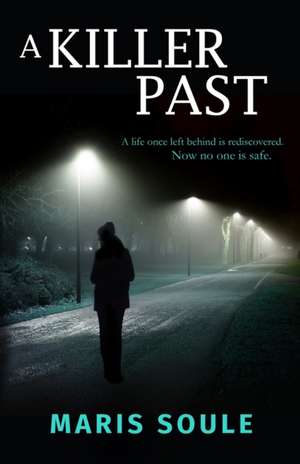 A Killer Past de Maris Soule