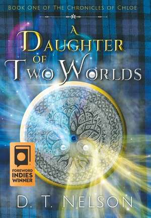 A Daughter of Two Worlds de D T Nelson