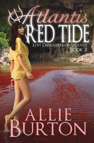 Atlantis Red Tide de Allie Burton