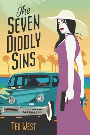 The Seven Diddly Sins de Ted West