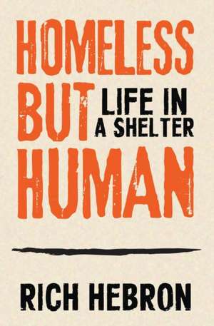 Homeless but Human de Rich Hebron