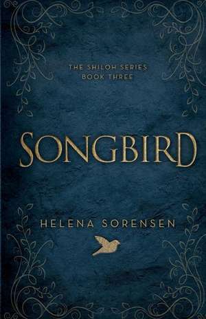 Songbird de Helena Sorensen