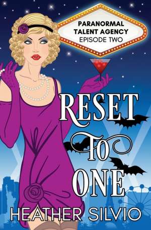 Reset to One de Heather Silvio