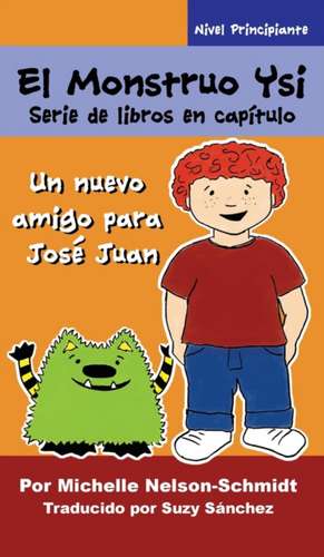 El Monstruo Ysi Serie de libros en capítulo de Michelle Nelson-Schmidt