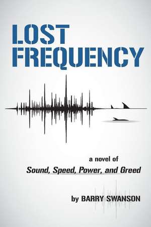 Lost Frequency de Barry Swanson