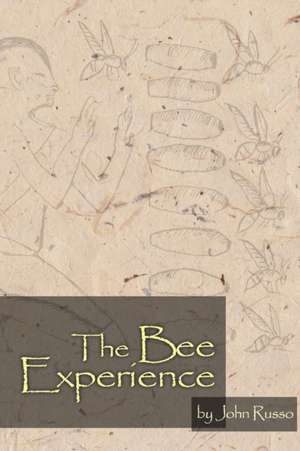 The Bee Experience de John Russo