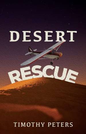 Desert Rescue de Timothy Peters