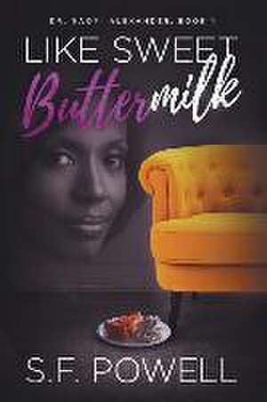 Like Sweet Buttermilk de S F Powell