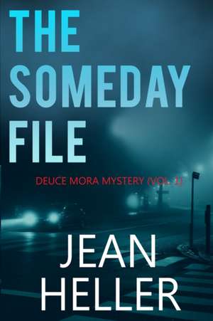 The Someday File de Jean Heller