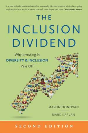 The Inclusion Dividend: Why Investing in Diversity & Inclusion Pays Off de Mark Kaplan