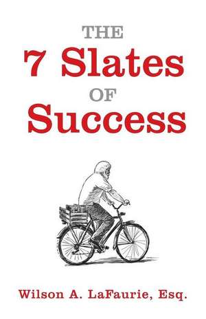 7 Slates of Success de Wilson a LaFaurie