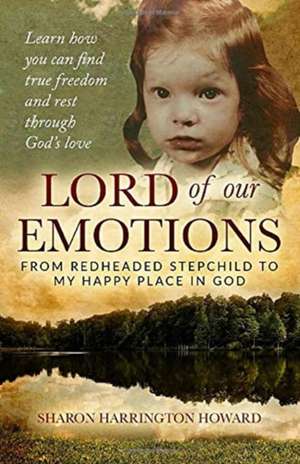 LORD OF OUR EMOTIONS de Sharon Howard