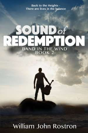 Sound of Redemption de William John Rostron