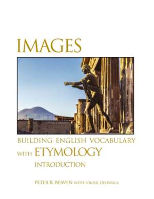 Images Building English Vocabulary with Etymology Introduction de Peter Beaven