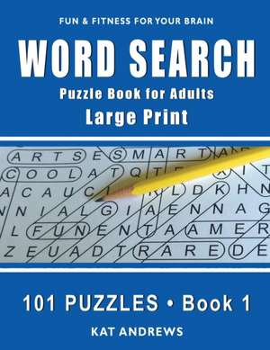 Word Search Puzzle Book for Adults: Large Print 101 Puzzles - Book 1 de Puzzle Books Plus