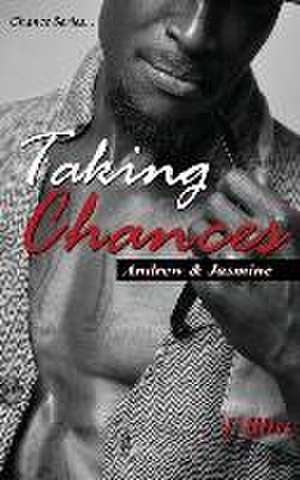 Taking Chances de J. Bliss