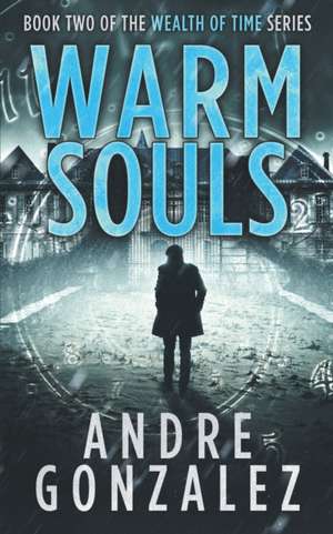 Warm Souls de Andre Gonzalez