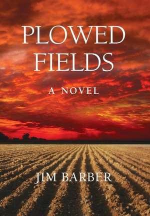 Plowed Fields de Jim Barber