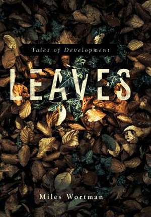 Leaves de Miles Wortman