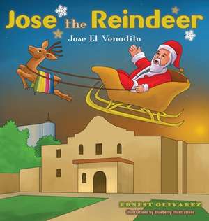 Jose the Reindeer de Ernest Olivarez