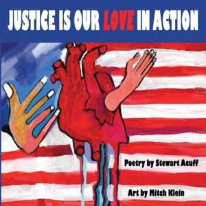 Justice Is Our Love In Action de Stewart Acuff