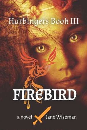 Firebird: A Fantasy Novel of Love and Magic de Jane McFall Wiseman