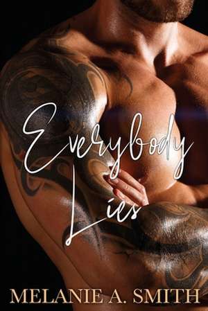 Everybody Lies de Melanie A. Smith