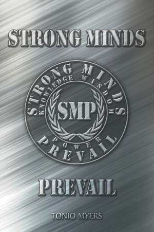 Strong Minds Prevail de Tonio Myers