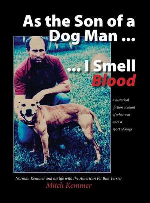 As the Son of a Dog Man ... I Smell Blood de Mitch Kemmer