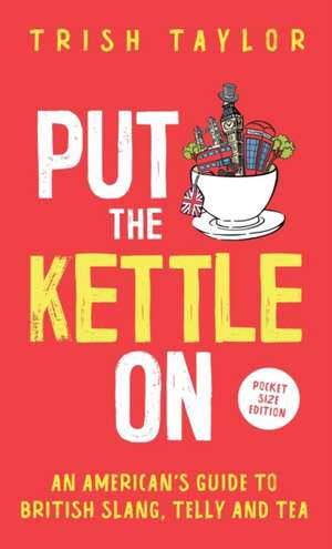 Put The Kettle On de Trish Taylor