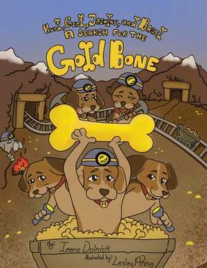 Kurt, Gert, Jazmine, and Bagel: A Search for the Gold Bone de Irene Dolnick