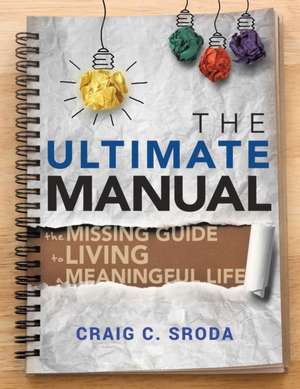 The Ultimate Manual de Craig C. Sroda