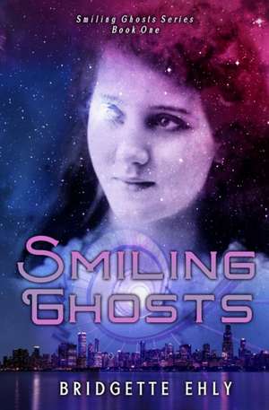 Smiling Ghosts de Bridgette Ehly