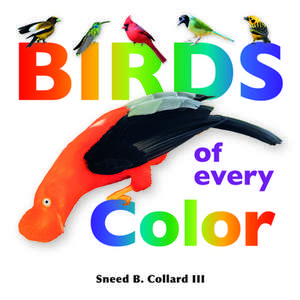 Birds of Every Color de Sneed B. Collard III