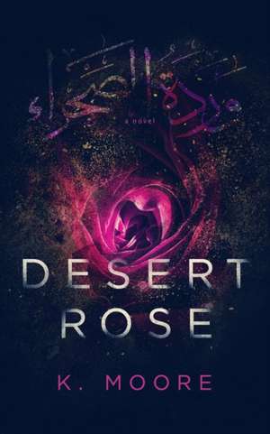 Desert Rose de K. Moore