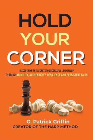 Hold Your Corner de G. Patrick Griffin