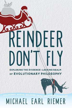 Reindeer Don't Fly de Michael Earl Riemer