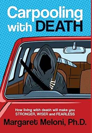 Carpooling With Death de Margaret Meloni