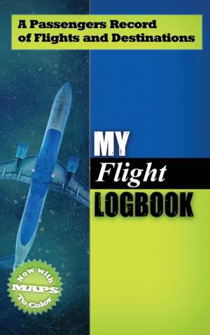 My Flight Logbook de J Dane Hunter