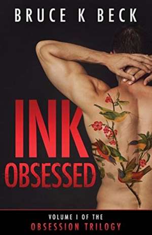 INK OBSESSED de Bruce K Beck